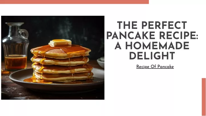 the perfect pancake recipe a homemade delight