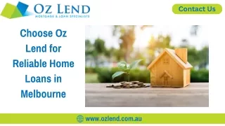 Choose Oz Lend for Reliable Home Loans in Melbourne