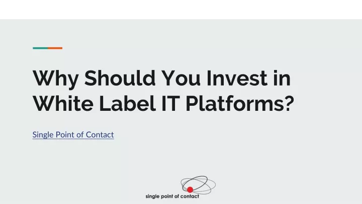 why should you invest in white label it platforms