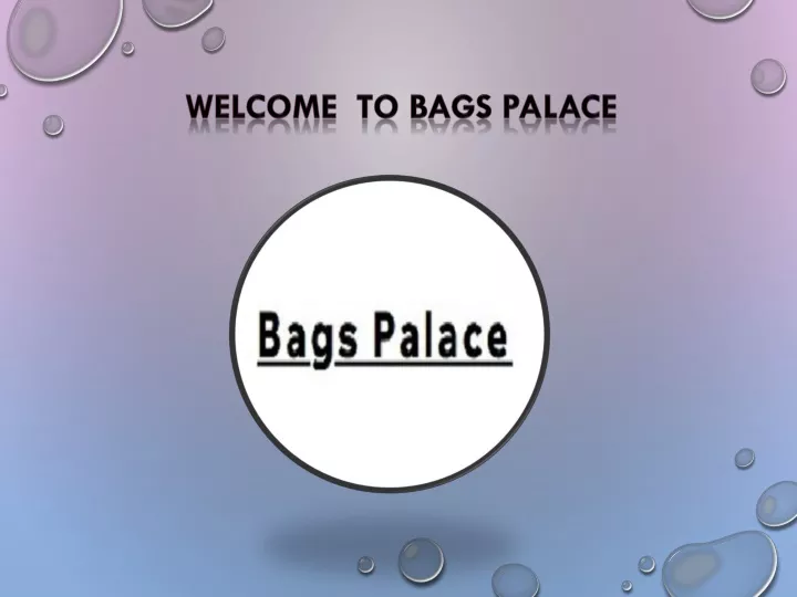 welcome to bags palace