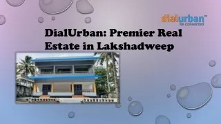 DialUrban Premier Real Estate in Lakshadweep