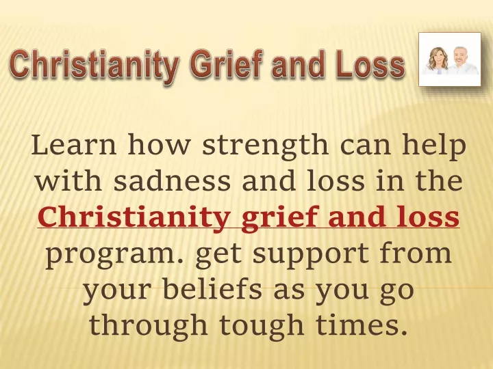 learn how strength can help with sadness and loss