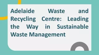 Adelaide Waste and Recycling Centre Leading the Way in Sustainable Waste Management