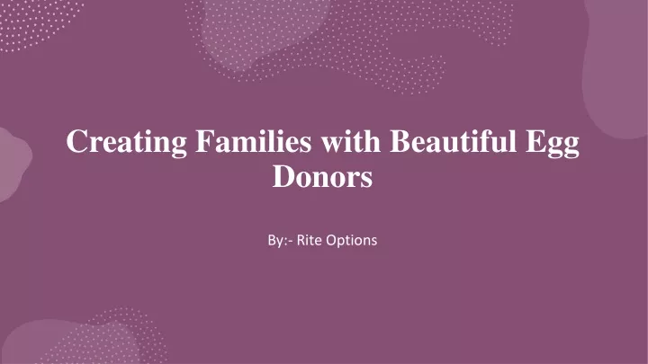 creating families with beautiful egg donors