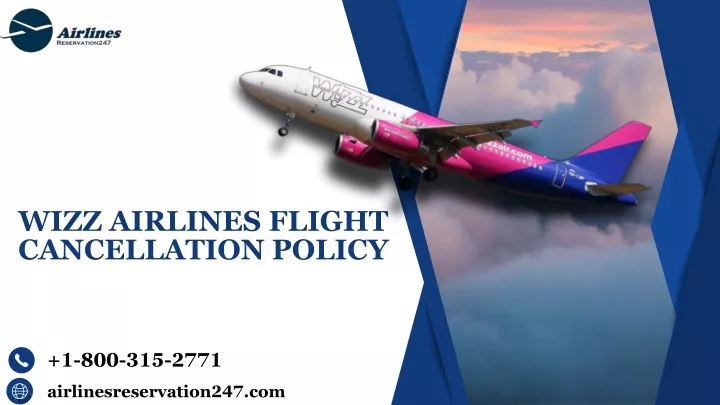 wizz airlines flight cancellation policy