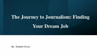 The Journey to Journalism Finding Your Dream Job