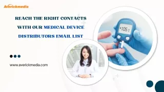Reach the Right Contacts with Our Medical Device Distributors Email List