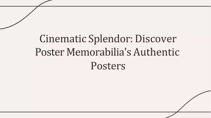 cinematic splendor discover poster memorabilia s authentic posters