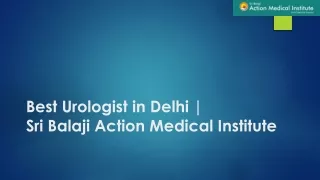 Best Urologist in Delhi -Sri Balaji Action Medical Institute