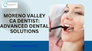 Moreno Valley CA Dentist: Advanced Dental Solutions