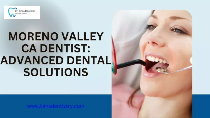 moreno valley ca dentist advanced dental solutions