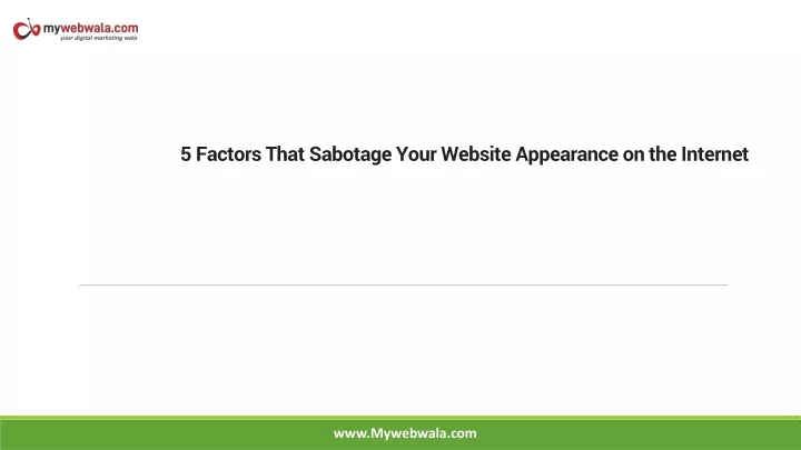 5 factors that sabotage your website appearance on the internet