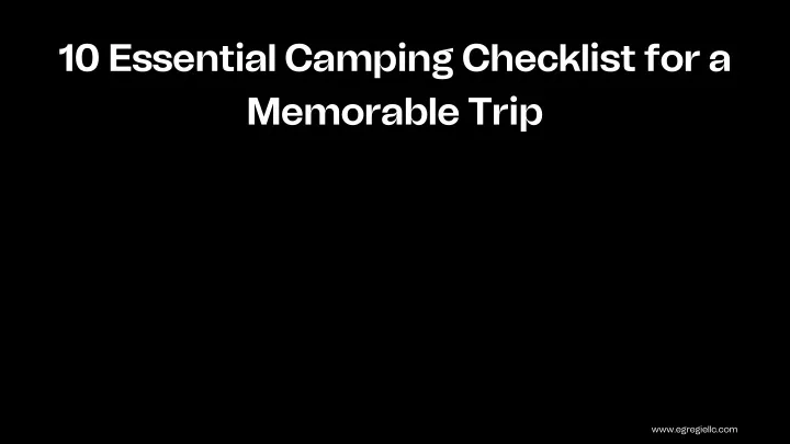 10 essential camping checklist for a memorable