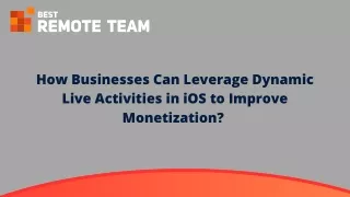 How Businesses Can Leverage Dynamic Live Activities in iOS to Improve Monetization