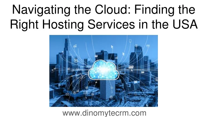 navigating the cloud finding the right hosting services in the usa