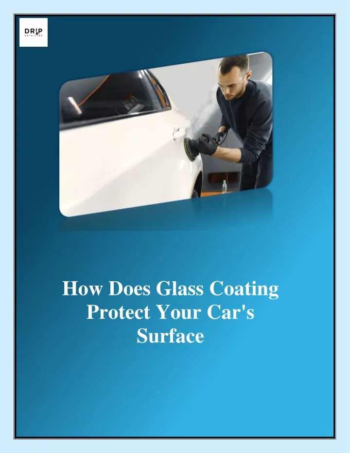 how does glass coating protect your car s surface