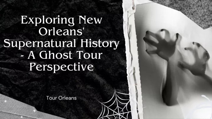 exploring new orleans supernatural history