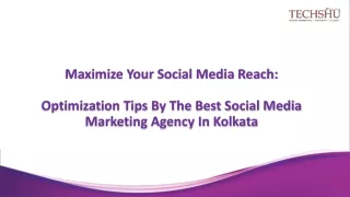 Maximize Your Social Media Reach Optimization Tips By The Best Social Media Marketing Agency In Kolkata