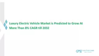 Luxury Electric Vehicle Market: Regional Trend & Growth Forecast To 2032