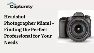 Headshot Photographer Miami – Finding the Perfect Professional for Your Needs
