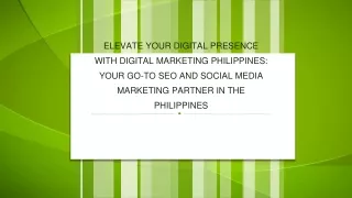 Elevate Your Digital Presence with Digital Marketing Philippines Your Go-To SEO