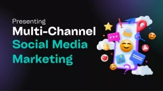 Multi-Channel Social Media Marketing