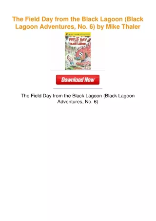 The Field Day from the Black Lagoon (Black Lagoon Adventures, No. 6) by