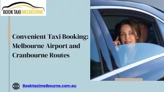 Convenient Taxi Booking Melbourne Airport and Cranbourne Routes