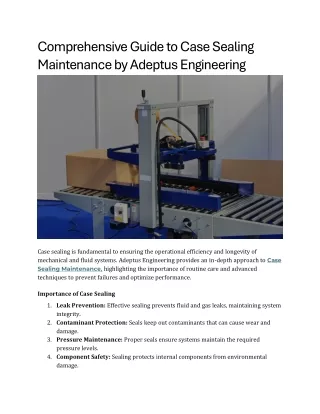 Comprehensive Guide to Case Sealing Maintenance by Adeptus Engineering