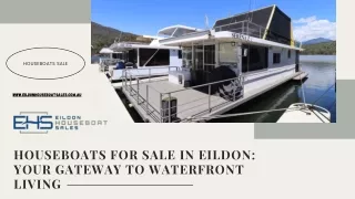 Houseboats for Sale in Eildon Your Gateway to Waterfront Living