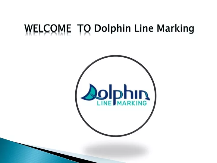 welcome to dolphin line marking