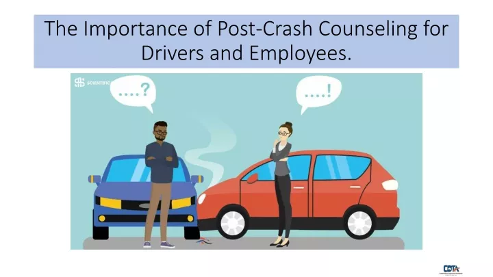 the importance of post crash counseling for drivers and employees