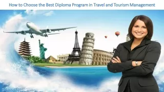 How to Choose the Best Diploma Program in Travel and Tourism Management