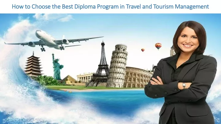 how to choose the best diploma program in travel