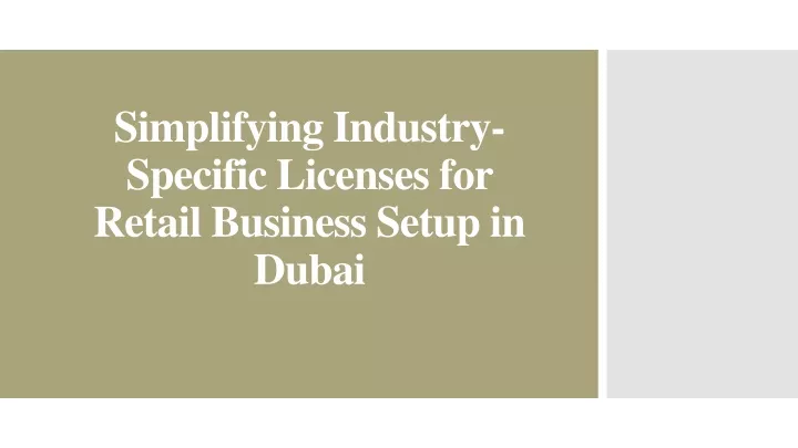 simplifying industry specific licenses for retail business setup in dubai