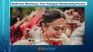 DialUrban Matrimony Your Telangana Matchmaking Partner