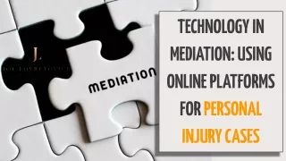 Technology in Mediation Using Online Platforms for Personal Injury Cases