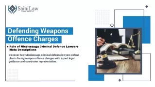 Defending Weapons Offence Charges: Role of Mississauga Criminal Defence Lawyers