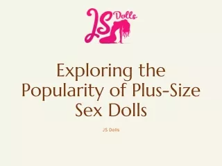 exploring the popularity of plus size sex dolls