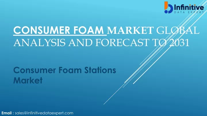 consumer foam market global analysis and forecast to 2031