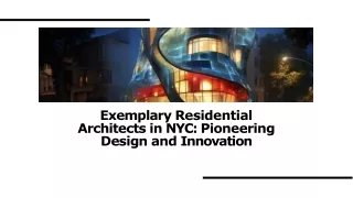 Exemplary Residential Architects in NYC: Pioneering Design and Innovation