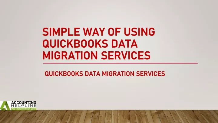 simple way of using quickbooks data migration services