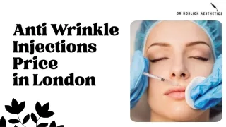 Anti Wrinkle Injections Price in London