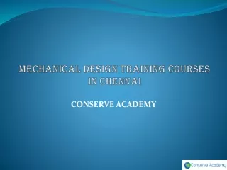 MECHANICAL DESIGN TRAINING COURSES IN CHENNAI -Conserve Academy