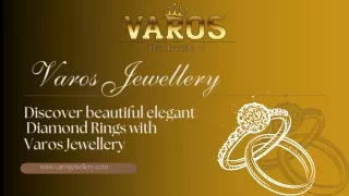 Discover beautiful elegant  Diamond Rings with  Varos Jewellery