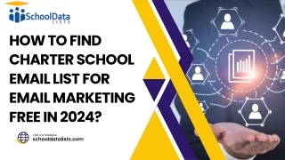How to Find Charter School Email List for Email Marketing Free in 2024
