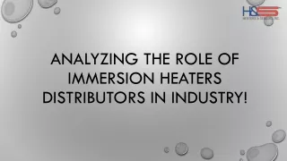Choosing The Right Immersion Heater Distributor For Business Success!