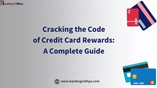 Cracking the Code of Credit Card rewards: A complete guide