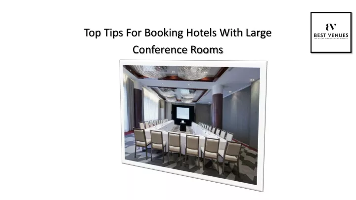 top tips for booking hotels with large conference