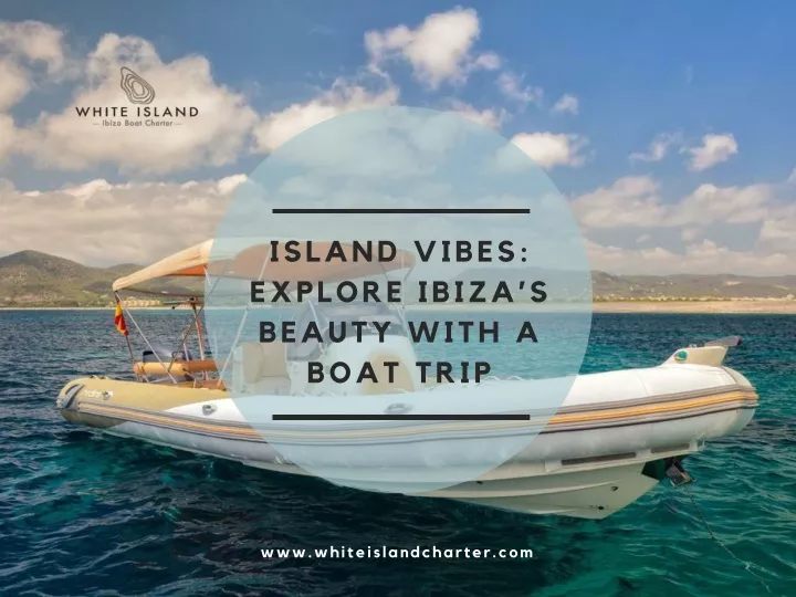 island vibes explore ibiza s beauty with a boat